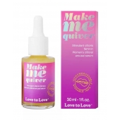 Возбуждающие капли для клитора Make Me Quiver - 30 мл. - Love to Love - купить с доставкой в Майкопе