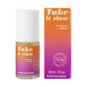 Пролонгирующий гель для мужчин Take It Slow - 30 мл. - Love to Love - купить с доставкой в Майкопе