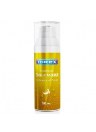 Гель-смазка на водной основе Torex  Тропический банан  - 50 мл. - Torex - купить с доставкой в Майкопе