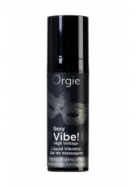 Гель для массажа ORGIE Sexy Vibe High Voltage с эффектом вибрации - 15 мл. - ORGIE - купить с доставкой в Майкопе
