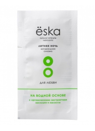 Пробник натурального лубриканта на водной основе Ёska  Летняя ночь  - 7 мл. - Eska - купить с доставкой в Майкопе