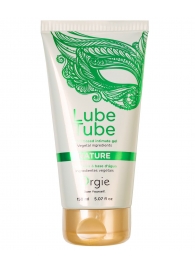 Интимный гель на водной основе Lube Tube Nature - 150 мл. - ORGIE - купить с доставкой в Майкопе