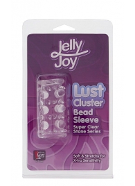 Прозрачная насадка на пенис с шипами и бугорками JELLY JOY LUST CLUSTER CLEAR - Dream Toys - в Майкопе купить с доставкой