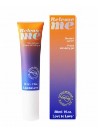 Гель для стимуляции P-зоны Release Me - 30 мл. - Love to Love - купить с доставкой в Майкопе
